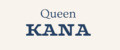 Queen KANA