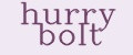 Hurry bolt