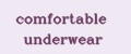 comfortable underwear