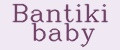 Bantiki baby