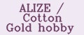 ALIZE / Cotton Gold hobby
