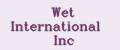 Wet International Inc