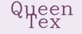 Queen Tex