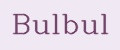 BULBUL