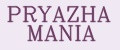 PRYAZHA MANIA