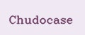 Chudocase