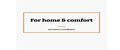 For home & comfort