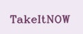 TakeItNOW