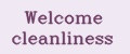 Welcome cleanliness