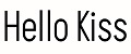 HELLO KISS