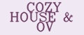 COZY HOUSE&OV