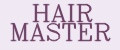 HAIR MASTER