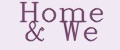 Home&We
