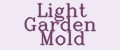 Light Garden Mold