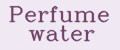 Аналитика бренда Perfume water на Wildberries