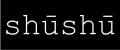 SHUSHU