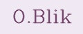 O.blik