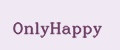 OnlyHappy