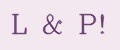 L&P!
