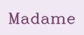 Madame