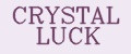 CRYSTAL LUCK