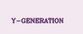 Y-GENERATION