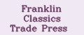 Franklin Classics Trade Press