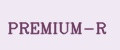 PREMIUM-R