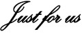 Just for us