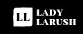 LADY LARUSH