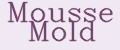 Mousse Mold