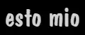 esto mio