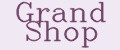 GRAND SHOP