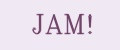 JAM!