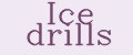 Ice drills