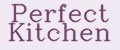 Perfect Kitchen