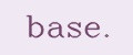base.
