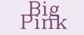 Big Pink