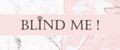 Blind Me!