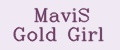 MaviS Gold Girl
