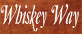 WHISKEY WAY