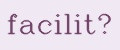 facilite
