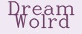 Dream Wolrd