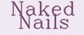 Naked nails