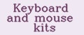 Keyboard and mouse kits