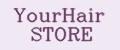 YourHair STORE