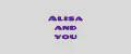 Alisa and you