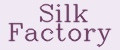 Silk Factory