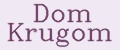 Dom Krugom