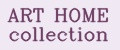 ART HOME collection